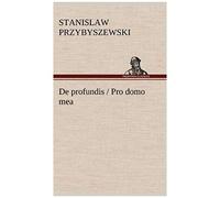 De Profundis / Pro Domo Mea