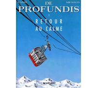 De profundis, tome 3 : Retour au calme