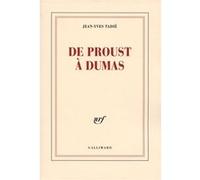 Jean-Yves Tadié – De Proust à Dumas – Gallimard – Broché