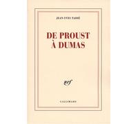 De Proust à Dumas - Jean-Yves Tadié - Gallimard - broché - Essai