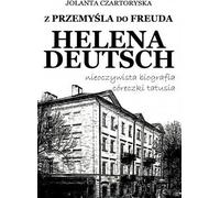 De Przemyśl à Freud. Helena Deutsch la biographie discrète de la fille à papa