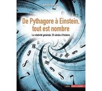 De Pythagore à Einstein, tout est nombre Nathalie Deruelle (Auteur)