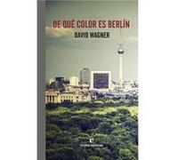 De Qué Color Es Berlín - [Livre en VO] Wagner, David (Auteur)