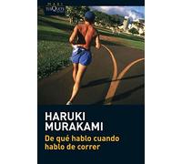 DE QUE HABLO CUANDO HABLO DE CORRER (MAXI TUSQUETS)