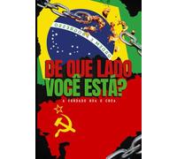 DE QUE LADO VOCÊ ESTÁ? A Releitura Honesta de Mises e Bastiat que Desnuda a Farsa da Direita e da Esquerda no Brasil.: O livro que vai irritar a sua Direita e a sua Esquerda. Finalmente, a verdade.