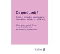 De quel droit ? Genre et sexualités au croisement des sciences sociales et juridiques - Cécile Greset - Schulthess - broché - Etude