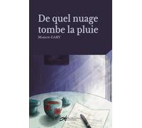 DE QUEL NUAGE TOMBE LA PLUIE