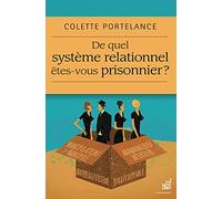 De quel système relationnel êtes-vous prisonnier ?