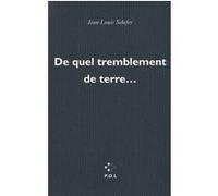 De quel tremblement de terre...