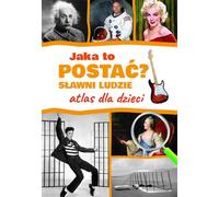 De quel type de personnage s'agit-il ? Personnages célèbres. Atlas pour enfants Jaros³aw Górski (Buch auf Polnisch)