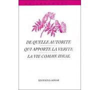 De Quelle Autorité - Qui Apporte La Vérité ?