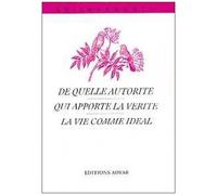 De Quelle Autorité - Qui Apporte La Vérité ?