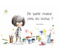 DE QUELLE COULEUR SONT LES BISOUS ?