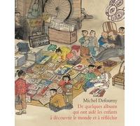 De quelques albums qui ont aidé les enfants à découvrir le monde et à réfléchir - Michel Defourny - Archimede - cartonné - Roman junior dès 9 ans