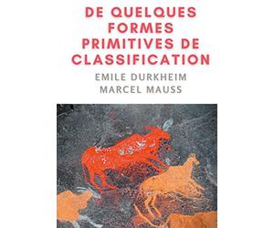De quelques formes de classification. Contribution à l'étude des représentations collectives