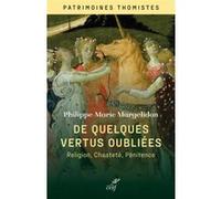 De quelques vertus oubliées - Religion, chasteté et pénitence
