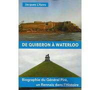 DE QUIBERON A WATERLOO, BIOGRAPHIE DU GENERAL PIRE, UN RENNAIS DANS L'HISTOIRE
