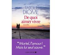 De quoi aimer vivre
