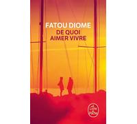 De quoi aimer vivre - Fatou Diome - Lgf - Poche - Roman
