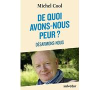 De quoi avons-nous peur? Désarmons-nous