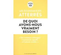 De quoi avons-nous vraiment besoin - Économistes Atterrés - Les Liens Qui Liberent - Poche - Etude