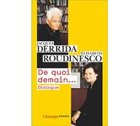 Elisabeth Roudinesco, Jacques Derrida – De quoi demain... – Dialogue