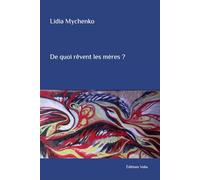 De quoi rêvent les mères ?