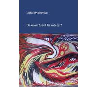 De quoi rêvent les mères ?