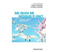 De quoi se moque-t-on ? Satire et liberté d'expression