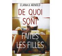 De quoi sont faites les filles (broché) - Elana K. Arnold - Ellipsis - broché - Roman adolescent