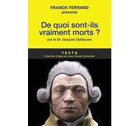 DE QUOI SONT-ILS VRAIMENT MORTS