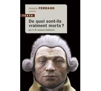De quoi sont-ils vraiment morts ?
