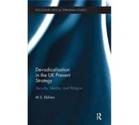 De-Radicalisation in the UK Prevent Strategy Inconnu (Auteur)