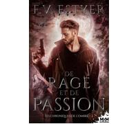 De rage et de passion Les chroniques de l'Ombre, T2 - F.V. Estyer - MxM Bookmark - broché - Roman