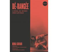 Dé-rangée - L'exil au bord des lèvres - Mina Kavani - Du Faubourg Editions - broché - Essai