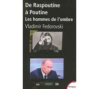 De Raspoutine À Poutine - Les Hommes De L'ombre