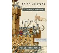 De Re Militari: A Military Handbook