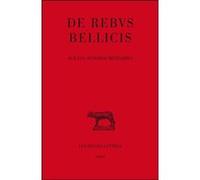 De rebus bellicis Anonyme (Auteur), Philippe Fleury (Edité par), Philippe Fleury (Commentaire)
