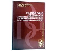 DE REBUS INDIIS DEPLORANDIS (Alfonso Esponera / Cerdán Op) Biblioteca Valenciana, 2008