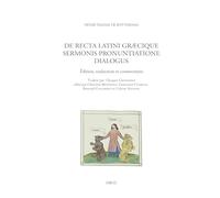 De recta Latini Graecique sermonis pronuntiatione dialogus: Edition, traduction et commentaire