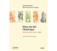 De Remarquables Oubliés - Tome 1, Elles Ont Fait L'amérique