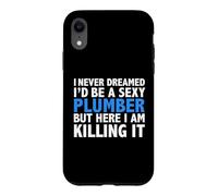 de Remise de diplôme « Never Dreamed I Would Be A Sexy Plumber » Coque pour iPhone XR