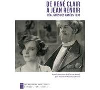 De René Clair à Jean Renoir - Réalismes des années 1930 Vincent Amiel (Auteur), José Moure (Auteur), Massimo Olivero (Auteur)