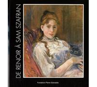De Renoir a Sam Szafran: Parcours d'un Collectionneur