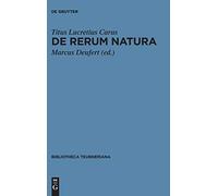 De Rerum Natura: Edidit Marcus Deufert