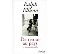 De retour au pays et autres nouvelles - Ralph Ellison - Grasset - broché - Livre