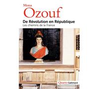 De Révolution en République Les chemins de la France - Mona Ozouf - Gallimard - broché - Essai