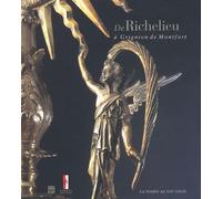 De Richelieu à Grignion de Montfort: La Vendée au XVIIe siècle