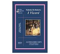 De Roberto, F: I Viceré. Audiolibro. 2 Cd Audio Formato Mp3