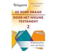 De rode draad door het Nieuwe Testament 2: Bijbelstudies over de basis